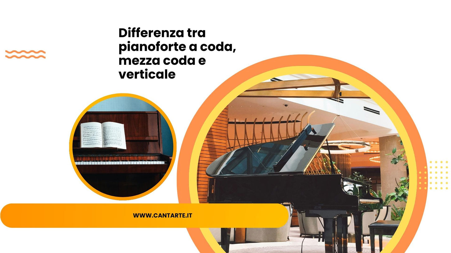 differenza tra pianoforte a coda (orizzontale), mezza coda e verticale
