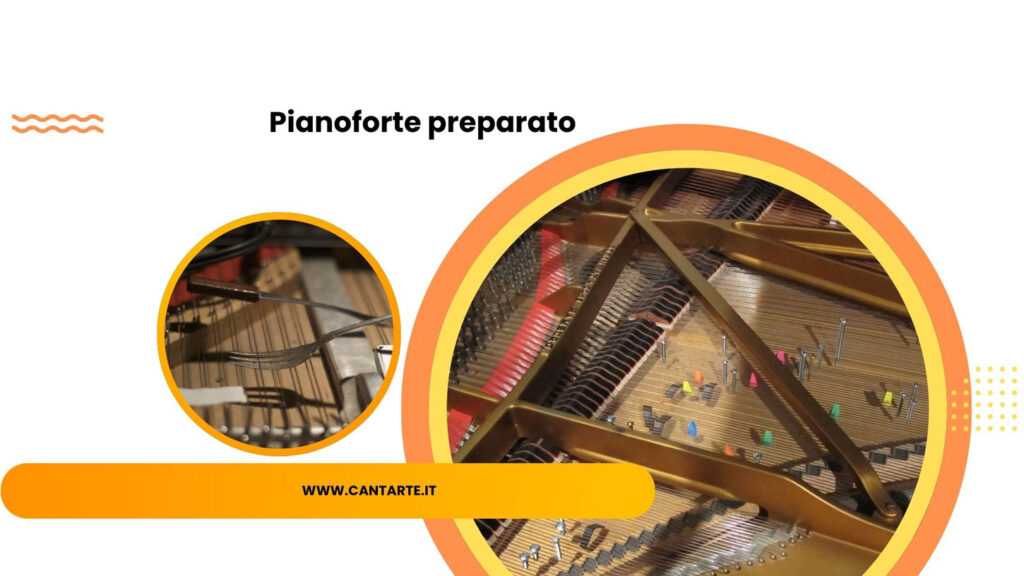 pianoforte preparato cos'è, quando nasce e come funziona
