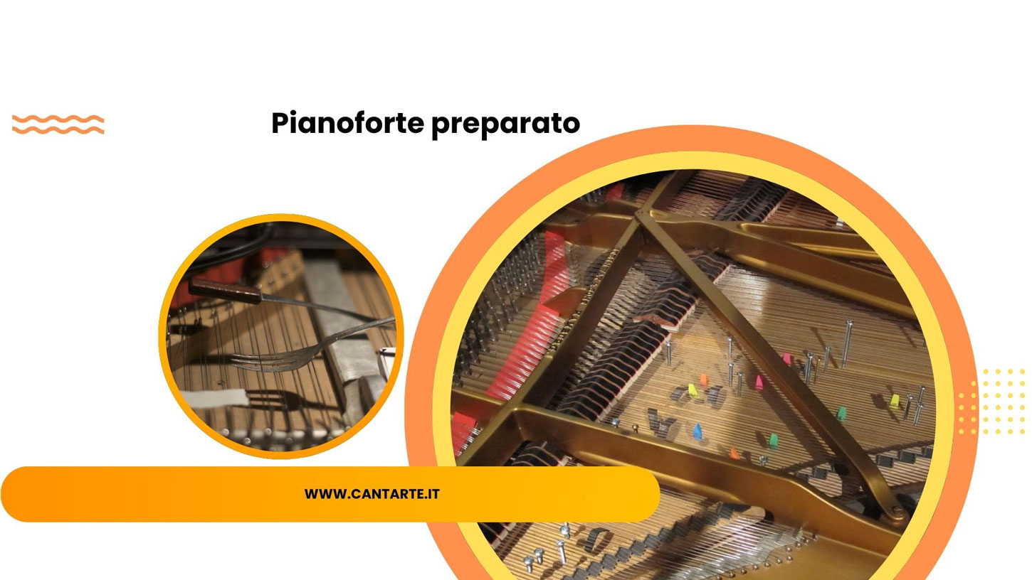 pianoforte preparato cos'è, quando nasce e come funziona